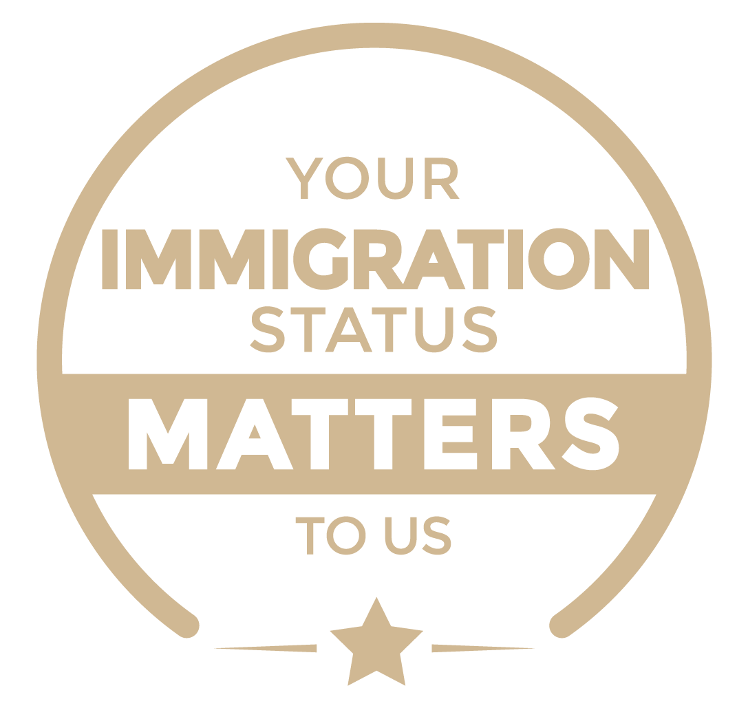 Your Immigration Status Matters to Us